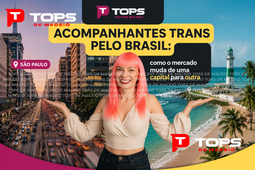 Acompanhantes trans pelo Brasil: como o mercado muda de uma capital para outra